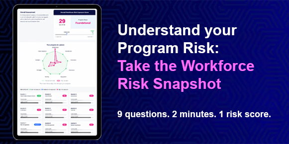 Is Your Workforce Program Exposing You to Risk? Take the Quiz to Find Out